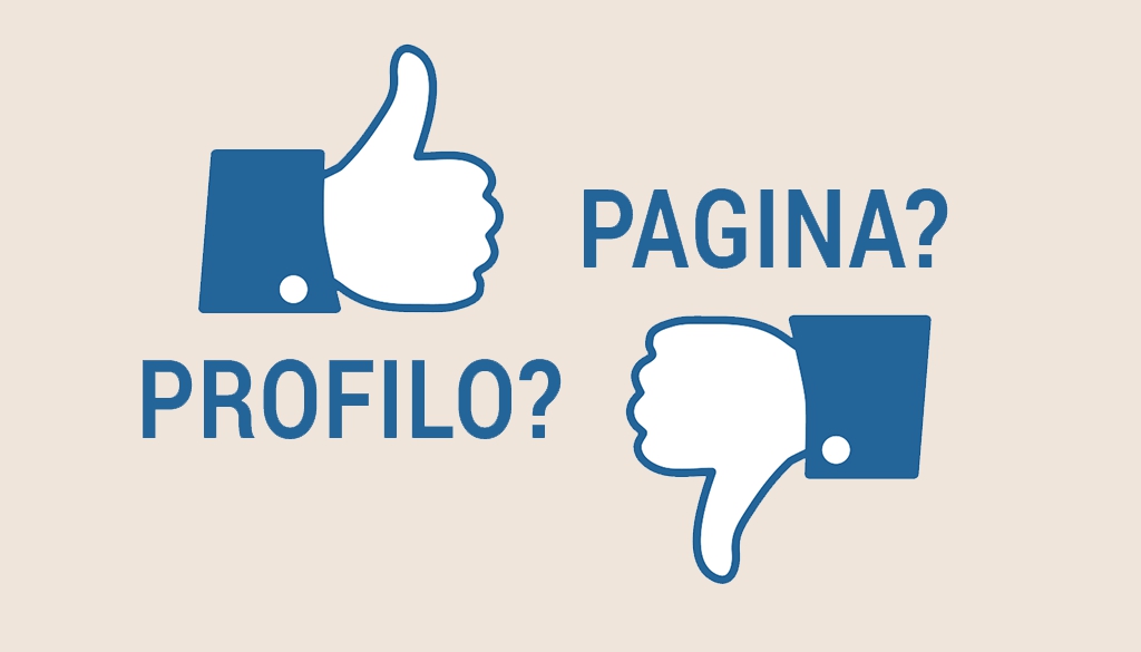 Pagina Facebook o Profilo Privato? Quale devo usare per la mia azienda?